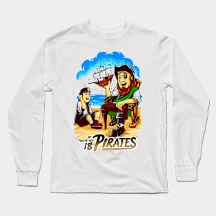 my forefather is pirates Long Sleeve T-Shirt